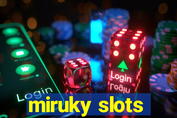 miruky slots